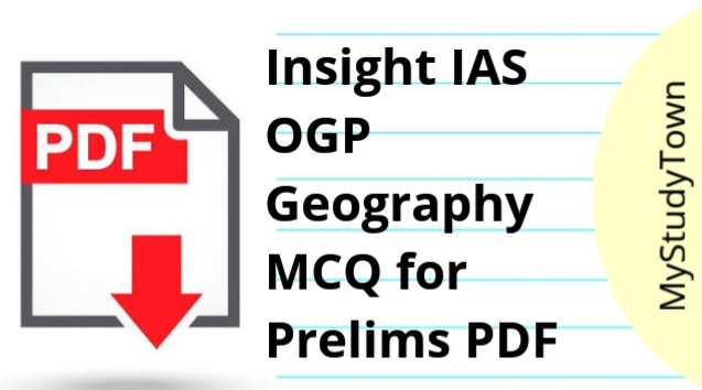 Insight IAS OGP Geography MCQ for Prelims
