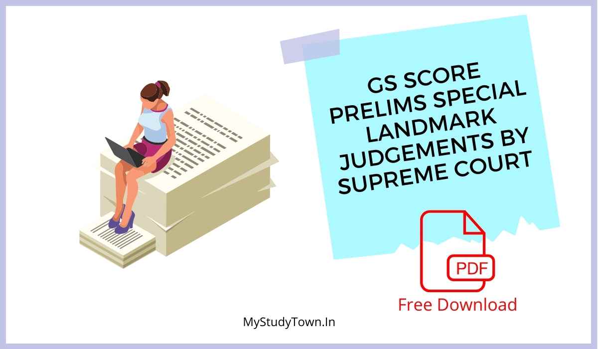 GS Score Prelims Special Landmark Judgements by Supreme Court PDF