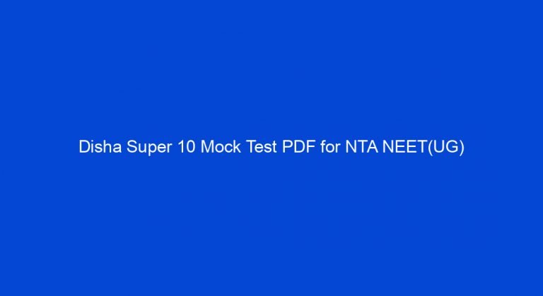 Disha Super 10 Mock Test PDF for NTA NEET(UG) - My Study Town