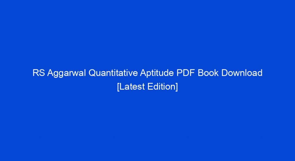 Rs Aggarwal Quantitative Aptitude Pdf Book Download [latest Edition