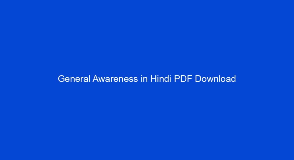 General Awareness In Hindi PDF Download My Study Town general-awareness-in-hindi-pdf-download-my-study-town