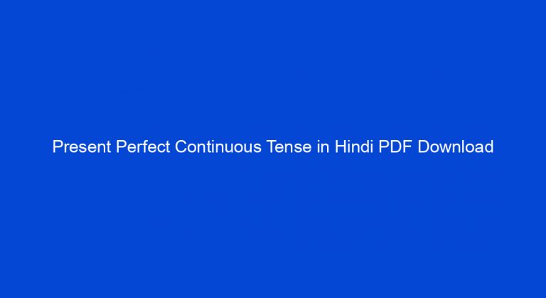 Present Perfect Continuous Tense In Hindi Pdf