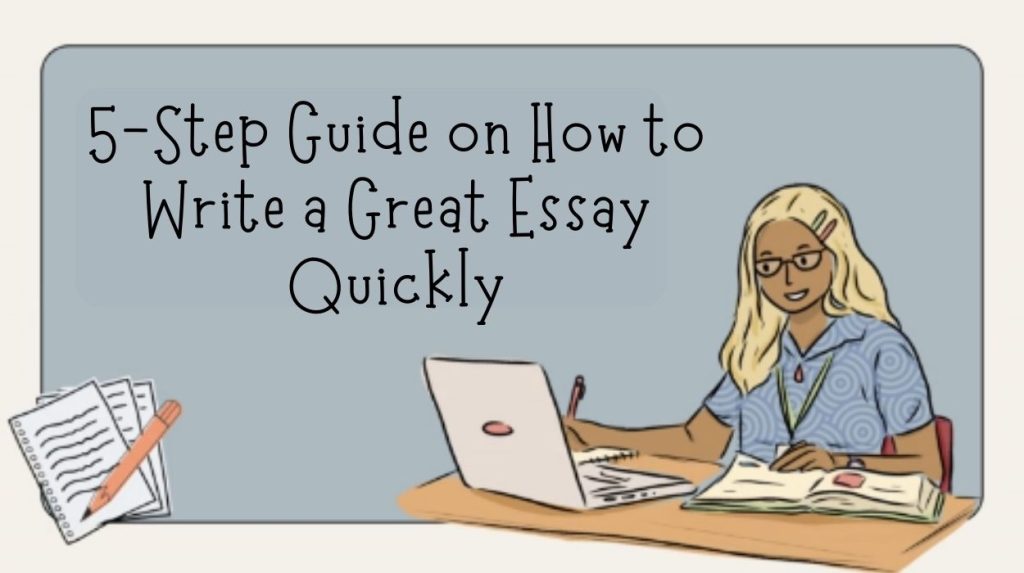 how to write a great essay quickly