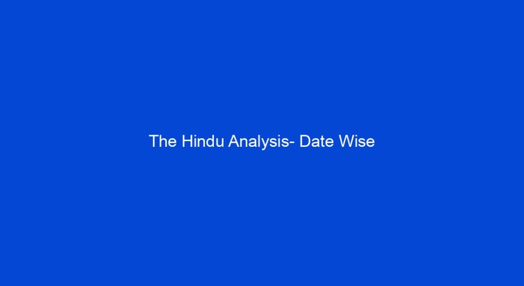 the-hindu-handwritten-analysis-date-wise-my-study-town